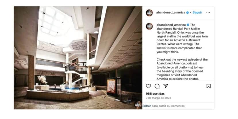 Shopping abandonado nos Estados Unidos (Foto: Reprodução / Instagram) Shopping abandonado nos Estados Unidos (Foto: Reprodução / Instagram)