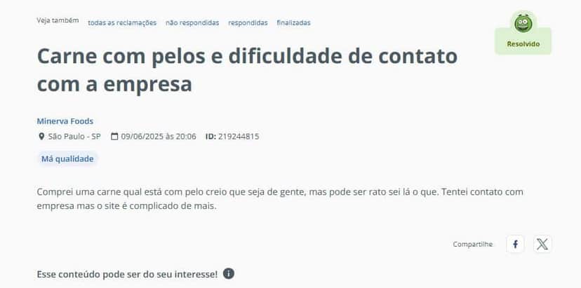Denúncia de cliente contra a Minerva Foods (Foto Reprodução/Reclame Aqui) Denúncia de cliente contra a Minerva Foods (Foto Reprodução/Reclame Aqui)
