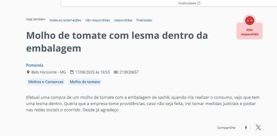 Relato no Reclame Aqui contra molho de tomate da Pomarola, feita no dia 17/6 (Foto Reprodução/RA) Relato no Reclame Aqui contra molho de tomate da Pomarola, feita no dia 17/6 (Foto Reprodução/RA)