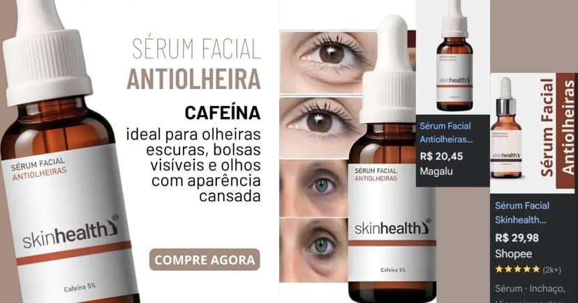 Sérum Antiolheiras Cafeína 5% Skinhealth (Foto Reprodução/Montagem/Lennita/Google Shopping) Sérum Antiolheiras Cafeína 5% Skinhealth (Foto Reprodução/Montagem/Lennita/Google Shopping)