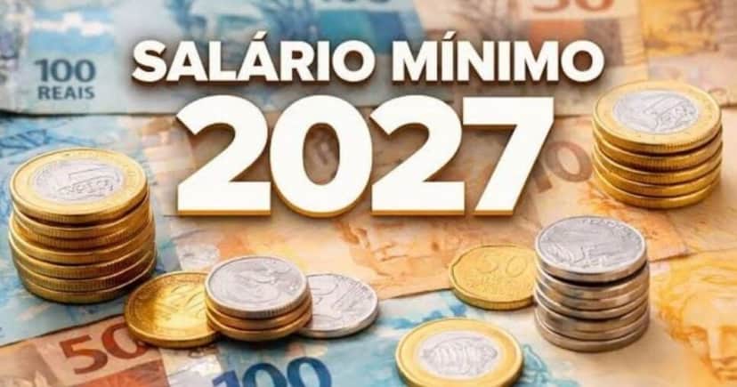 Salário mínimo 2027 (Foto: Reprodução) Salário mínimo 2027 (Foto: Reprodução)